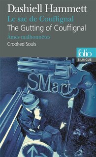 Couverture_Le sac de Couffignal = The gutting of Couffignal ; Ames malhonnêtes = Crooked souls