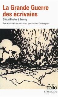 Couverture_La Grande Guerre des écrivains : d'Apollinaire à Zweig