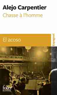 Chasse à l'homme Édition bilingue by Alejo Carpentier