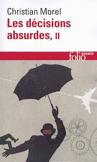 Front cover_Les décisions absurdes, Vol. 2. Comment les éviter