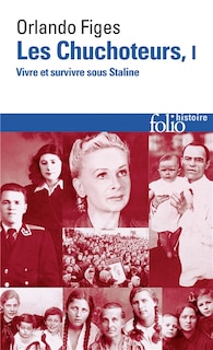 Les chuchoteurs tome 1 : vivre et survivre sous Staline