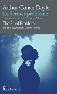 Couverture_Le dernier probl&egrave;me : et autres aventures de Sherlock Holmes = The final problem : and other adventures of Sherlock Holmes