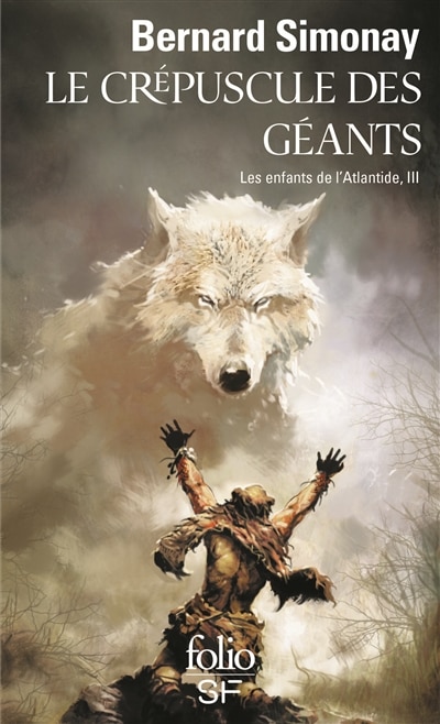 Les enfants de l'Atlantide tome 3 : le crépuscule des géants