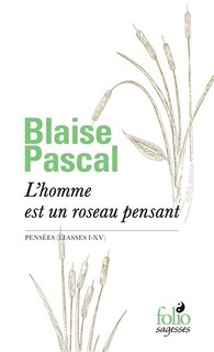 Couverture_L'homme est un roseau pensant : Pensées (liasses I-XV)