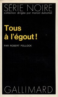 Couverture_Tous &agrave; l'&eacute;gout !