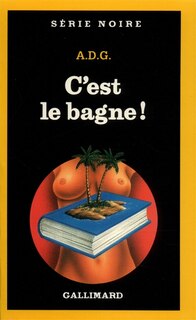 Couverture_C'est le bagne !
