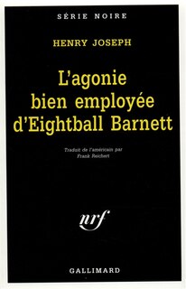 Couverture_L'agonie bien employée d'Eightball Barnett