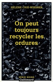 Front cover_On peut toujours recycler les ordures