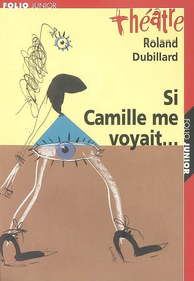 Front cover_Si Camille me voyait... ; Les crabes ou Les hôtes et les hôtes