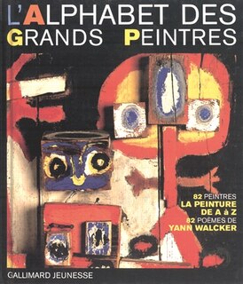 Couverture_L'alphabet des grands peintres : 82 peintres, 82 oeuvres, 82 poèmes