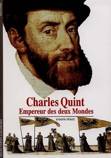 Couverture_Charles Quint : Empereur des deux mondes
