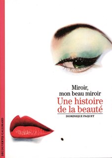 Couverture_Une histoire de la beauté : miroir, mon beau miroir