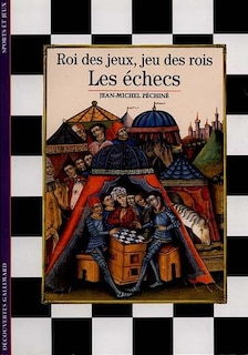 Front cover_Les échecs : roi des jeux, jeu des rois