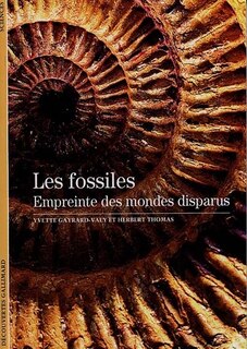 Couverture_Les fossiles : empreinte des mondes disparus
