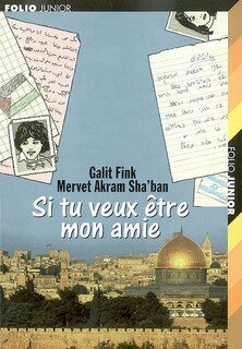 Front cover_Si tu veux être mon amie : lettres de Galit Fink et Mervet Akram Sha'ban