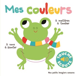 Couverture_Mes couleurs : 5 sons à écouter, 5 matières à toucher