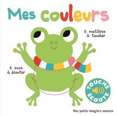 Couverture_Mes couleurs : 5 sons à écouter, 5 matières à toucher
