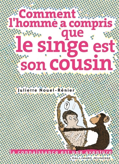 Couverture_Comment l'homme a compris que le singe est son cousin