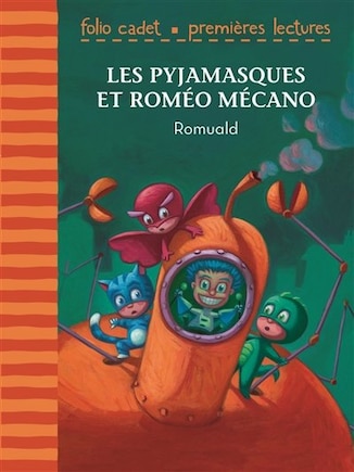 Les Pyjamasques et Roméo Mécano