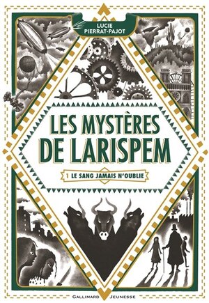 Les mystères de Larispem tome 1 Le sang n'oublie jamais