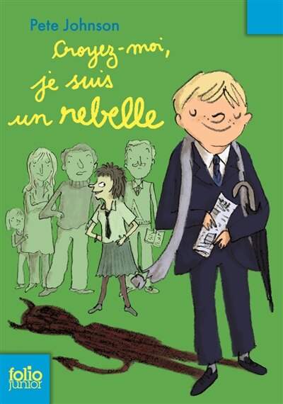 Front cover_Croyez-moi, je suis un rebelle