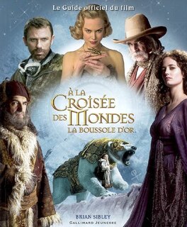 Front cover_A la croisée des mondes : La boussole d'or : le guide officiel du film