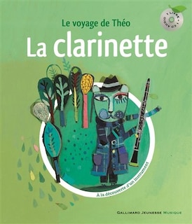 Couverture_La clarinette : le voyage de Théo : à la découverte d'un instrument