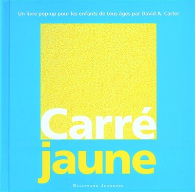 Front cover_Carré jaune : un livre pop-up pour les enfants de tous les âges