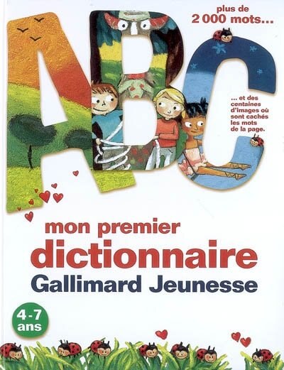 Front cover_Mon premier dictionnaire Gallimard Jeunesse : plus de 2.000 mots