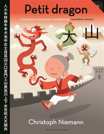 Front cover_Petit dragon : une histoire d'aventures, d'amitié et de caractères chinois