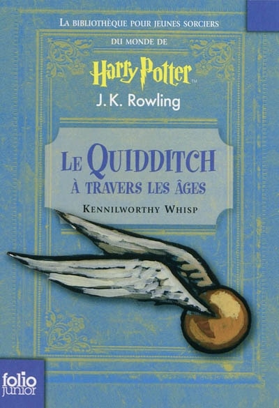 Front cover_Le quidditch à travers les âges : propriété de la bibliothèque Poudlard = Quidditch through the ages