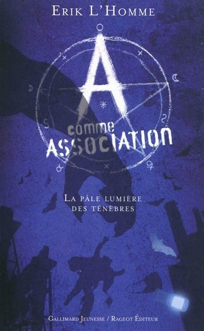 A comme Association tome 2 la pâle lumière des ténèbres