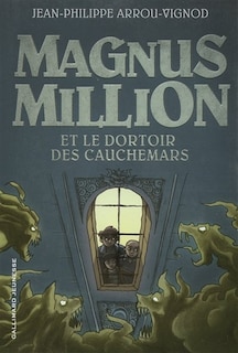 Front cover_Magnus Million et le dortoir des cauchemars