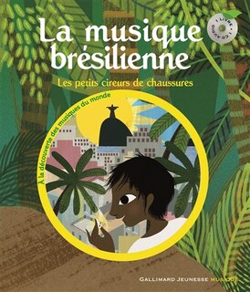 Couverture_La musique brésilienne : les petits cireurs de chaussures