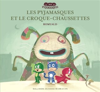 Front cover_Les Pyjamasques et le croque-chaussettes