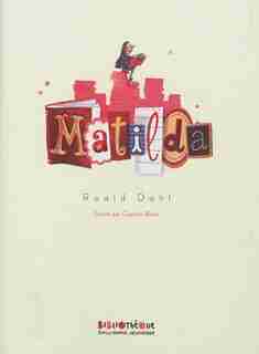 Matilda Bibliothèque Gallimard by ROALD DAHL