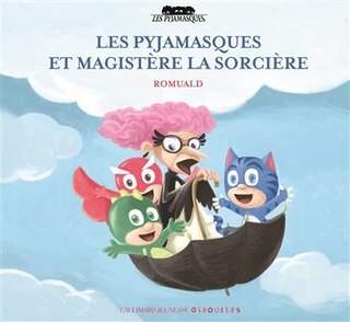 Front cover_Les Pyjamasques et Magistère la sorcière