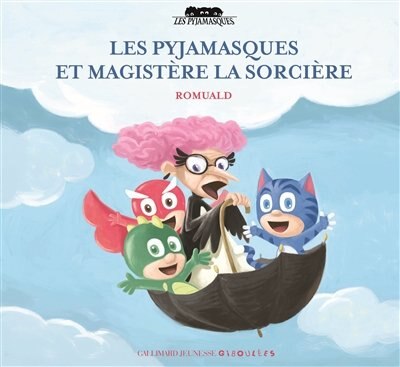 Front cover_Les Pyjamasques et Magistère la sorcière