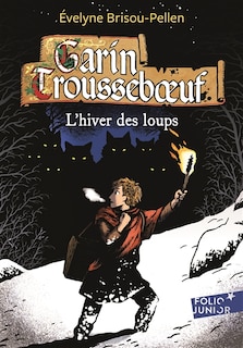 Garin Trousseboeuf L'hiver des loups