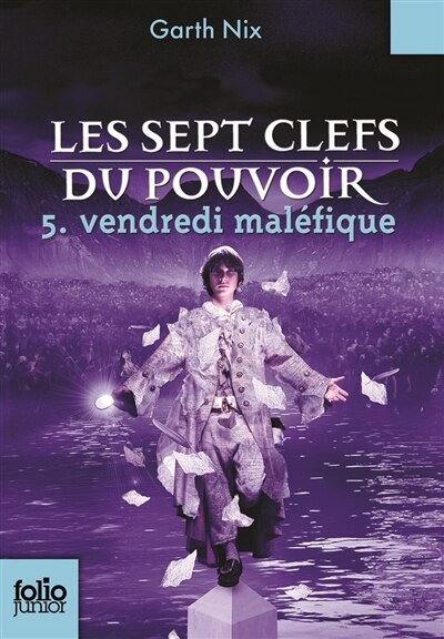 Les sept clés du pouvoir, tome 5 vendredi maléfique