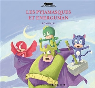 Front cover_Les Pyjamasques et Energuman