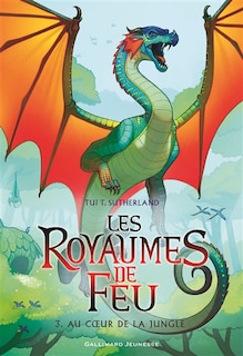 Couverture_Les royaumes de feu, Vol. 3. Au coeur de la jungle