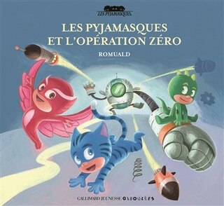 Front cover_Les Pyjamasques Et L'opération Zéro