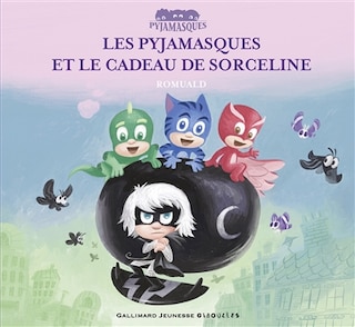 Front cover_Les Pyjamasques et le cadeau de Sorceline