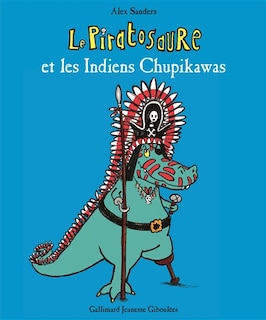 Couverture_Le piratosaure et les Indiens Chupikawas