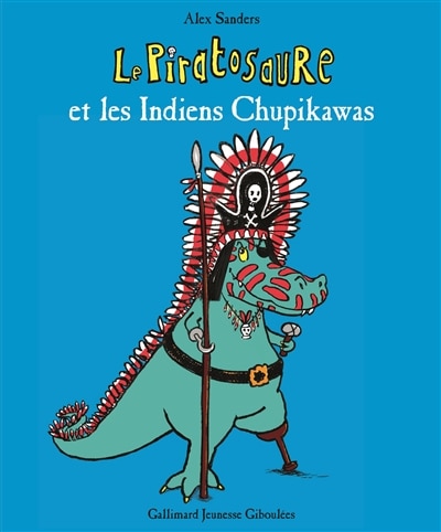 Couverture_Le piratosaure et les Indiens Chupikawas