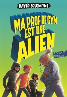 Couverture_MA PROF DE GYM EST UNE ALIEN