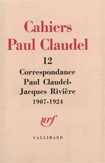 Couverture_Correspondance Paul Claudel-Jacques Rivière : 1907-1924