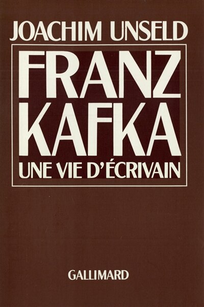 Couverture_Franz Kafka, une vie d'écrivain : histoire de ses publications
