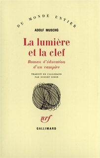 Front cover_La lumière et la clef : roman d'éducation d'un vampire